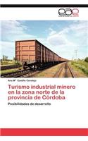 Turismo Industrial Minero En La Zona Norte de La Provincia de Cordoba