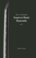 Aizu 11th generation Izumi no Kami Kanesada (part 1)