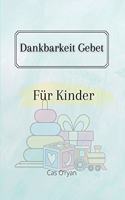 Dankbarkeit Gebet für Kinder