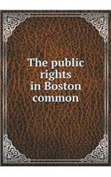 The public rights in Boston common
