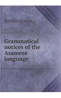 Grammatical Notices of the Asamese Language
