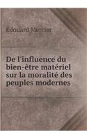 De l'influence du bien-être matériel sur la moralité des peuples modernes