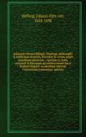 Johannis Ottoni Helbigii, Thuringi, philosophi & medicinae doctoris, Introitus in veram atque inauditam physicam