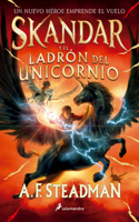 Skandar y el ladrón de unicornios/ Skandar and the Unicorn Thief