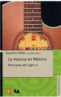 La Musica En Mexico. Panorama del Siglo XX
