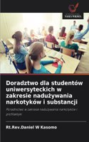 Doradztwo dla studentów uniwersyteckich w zakresie nadużywania narkotyków i substancji