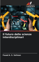 futuro delle scienze interdisciplinari