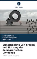 Ermächtigung von Frauen und Nutzung der demografischen Dividende