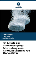 Ansatz zur Nanoversorgung: Entwicklung einer Nanoformulierung von Atorvastatin