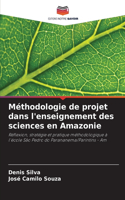 Méthodologie de projet dans l'enseignement des sciences en Amazonie
