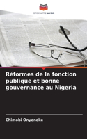 Réformes de la fonction publique et bonne gouvernance au Nigeria