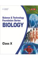 Science & Technology Foundation Series : Biology Class X