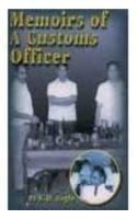 Thrilling Siezures: Memoirs of a Customs Officer