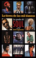 La tierra de la mil danzas: Los grandes del soul