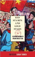 Red Stamps and Gold Stars: Fieldwork Dilemmas in Upland Socialist Asia(52 NIAS Studies in Asian Topics)