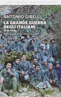 La Grande Guerra degli italiani 1915-1918
