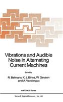 Vibrations and Audible Noise in Alternating Current Machines