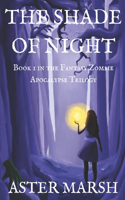 Shade of Night (The Fantasy Zombie Apocalypse Trilogy Book 1)