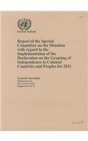 Report of the Special Committee on the Situation with Regard to the Implementation of the Declaration on the Granting of Independence to Colonial Countries and Peoples for 2011