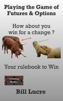 Playing the Game of Futures & Options