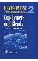 Polypropylene Structure, blends and Composites: Volume 2 Copolymers and Blends(English)
