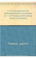 4 1/2 Freunde Und Die Weihnachtsmann-Connection [4 1 / 2 Friends and the Santa Claus Connection]