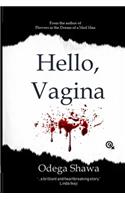 Hello, Vagina