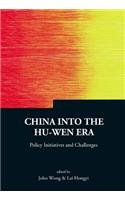 China Into the Hu-Wen Era: Policy Initiatives and Challenges