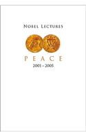 Nobel Lectures in Peace (2001-2005)