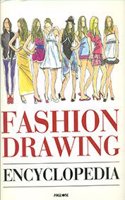 FASHION DRAWING ENCYCLOPEDIA