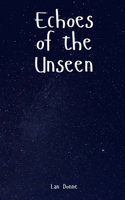 Echoes of the Unseen