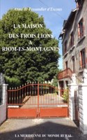 Maison des Trois Lions à Riom-ès-Montagnes