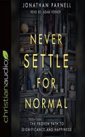 Never Settle for Normal
