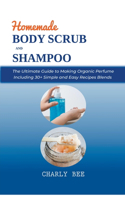 Homemade Body Scrubs and Shampoo