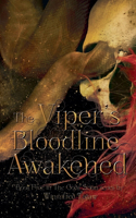 The Viper's Bloodline Awakened