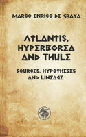 Atlantis, Hyperborea and Thule