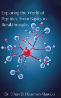 Exploring the World of Peptides