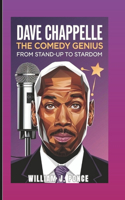 Dave Chappelle: The Comedy Genius: From Stand-Up To Stardom