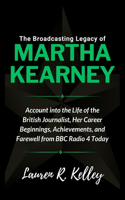Broadcasting Legacy of Martha Kearney