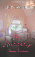Nursery (Nappy Version): An ABDL/Nappy/Femdom/Sissybaby story