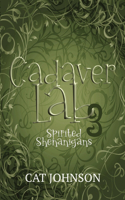 Cadaver Lab 3: Spirited Shenanigans