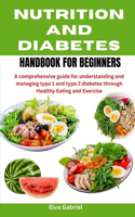 Nutrition and Diabetes Handbook for Beginners