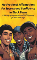 Motivational Affirmations for Success and Confidence in Black Teens