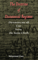 Doctrine of Dictatorial Regimes: Dictators are all cut from the same cloth