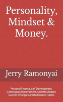 Personality, Mindset & Money.