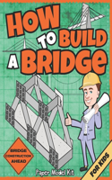 How To Build A Bridge