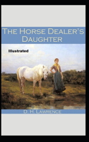 The Horse-Dealer's Daughter Illustrated