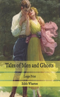 Tales of Men and Ghosts: Large Print