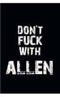 Don't Fuck With Allen Personalized notebooks with name
