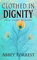 Clothed In Dignity